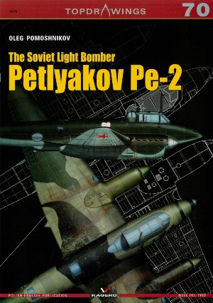 TOPDRAWINGS 70: The Soviet Light Bomber Petlyakov Pe-2