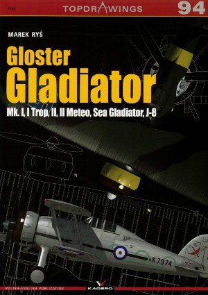 TOPDRAWINGS 94: Gloster Gladiator Mk.I, I Trop, II Meteo, Sea Gladiator