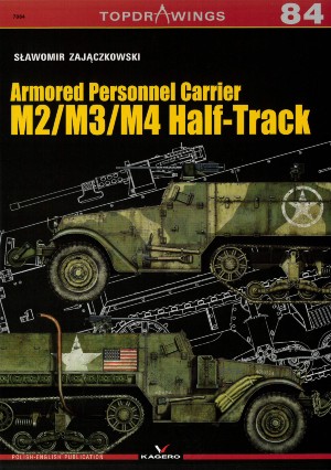TOPDRAWINGS 84: Armored Personal Carrier M2/M3/M4 Half-Track